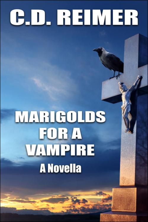 Cover of the book Marigolds For A Vampire (Novella) by C.D. Reimer, C.D. Reimer