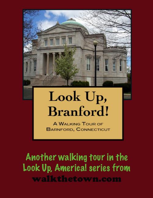 Cover of the book A Walking Tour of Branford, Connecticut by Doug Gelbert, Doug Gelbert