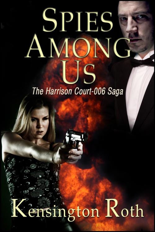 Cover of the book Spies Among Us by Kensington Roth, Kensington Roth