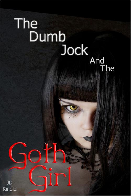 Cover of the book The Dumb Jock And The Goth Girl by JD Kindle, TFS21plus