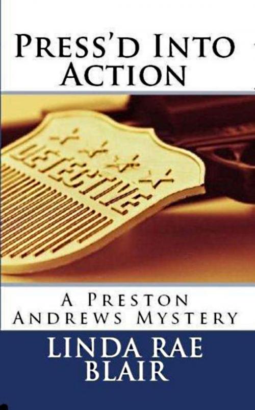 Cover of the book Press'd Into Action by Linda Rae Blair, Linda Rae Blair