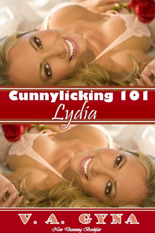 Cover of the book Cunnylicking 101: Lydia by V.A. Gyna, New Dawning Books