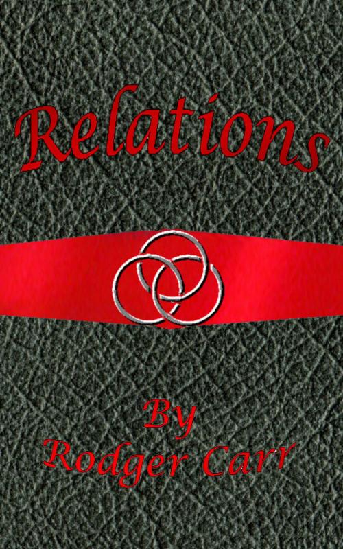 Cover of the book Relations by Rodger Carr, Rodger Carr