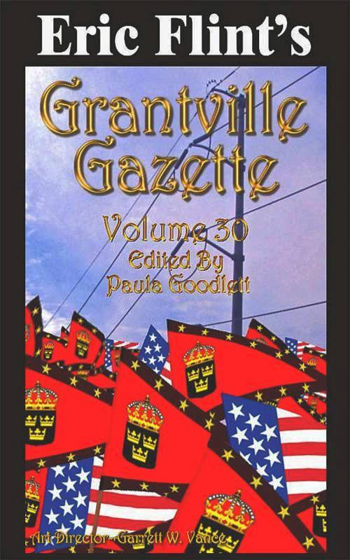 Cover of the book Eric Flint's Grantville Gazette Volume 30 by Eric Flint, 1632, Inc