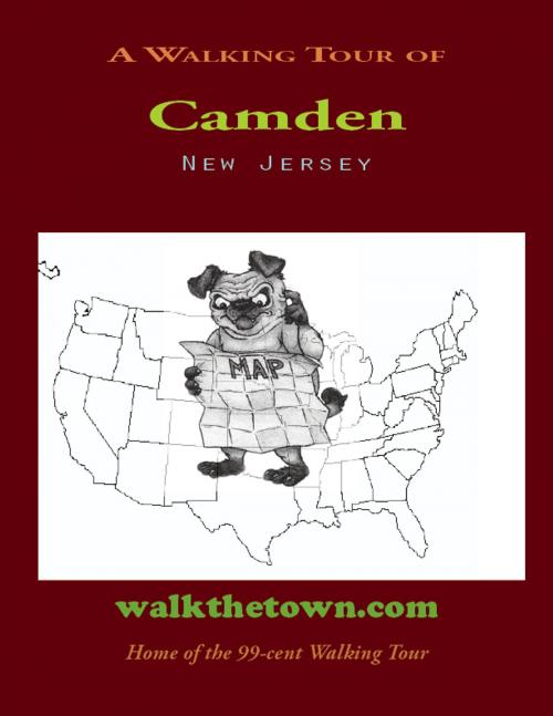 Cover of the book A Walking Tour of Camden, New Jersey by Doug Gelbert, Doug Gelbert
