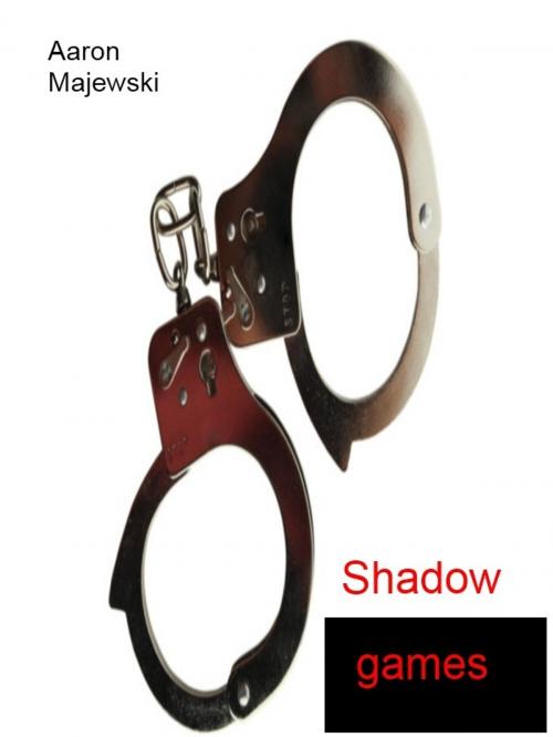 Cover of the book Shadowgames by Aaron Majewski, Aaron Majewski