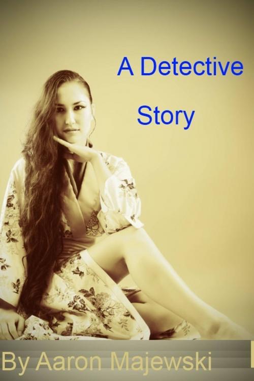 Cover of the book A Detective Story by Aaron Majewski, Aaron Majewski