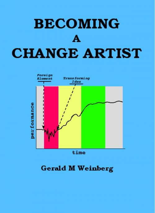 Cover of the book Becoming a Change Artist by Gerald M. Weinberg, Gerald M. Weinberg