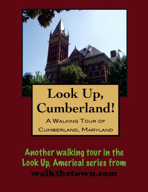 Cover of the book A Walking Tour of Cumberland, Maryland by Doug Gelbert, Doug Gelbert