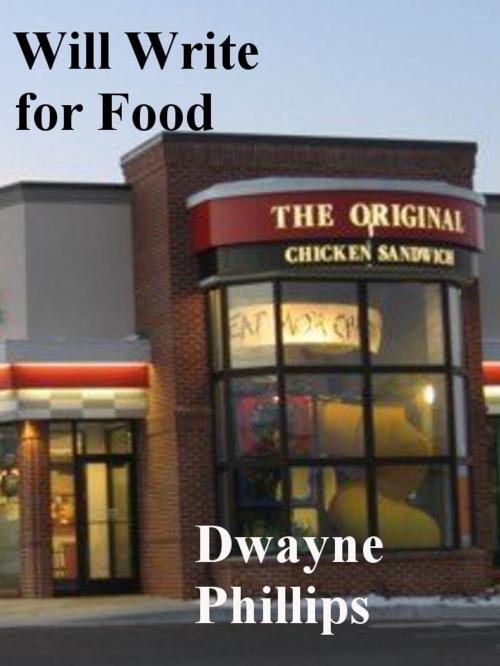 Cover of the book Will Write for Food by Dwayne Phillips, Dwayne Phillips