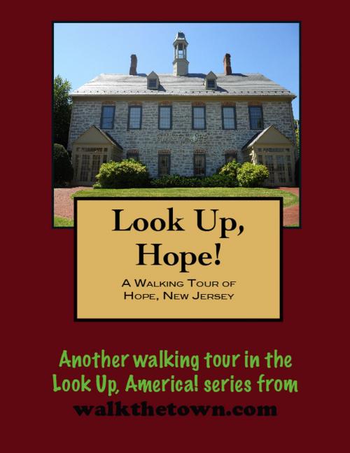Cover of the book A Walking Tour of Hope, New Jersey by Doug Gelbert, Doug Gelbert