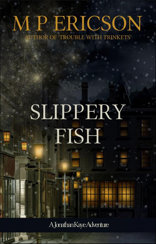Cover of the book Slippery Fish by M P Ericson, Byrnie Publishing