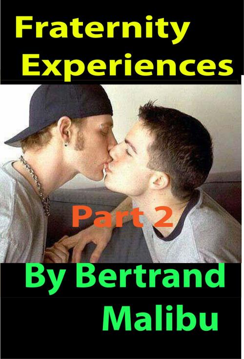 Cover of the book Fraternity Experiences Part 2 by Bertrand Malibu, Bertrand Malibu