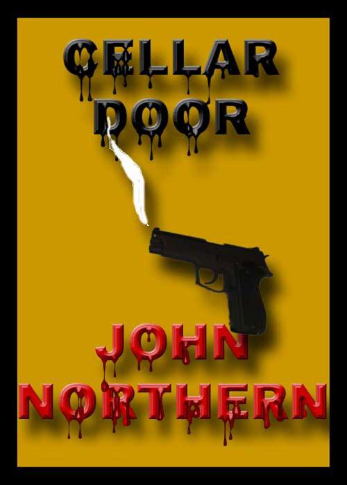 Cover of the book Cellar Door by John Northern, John Northern