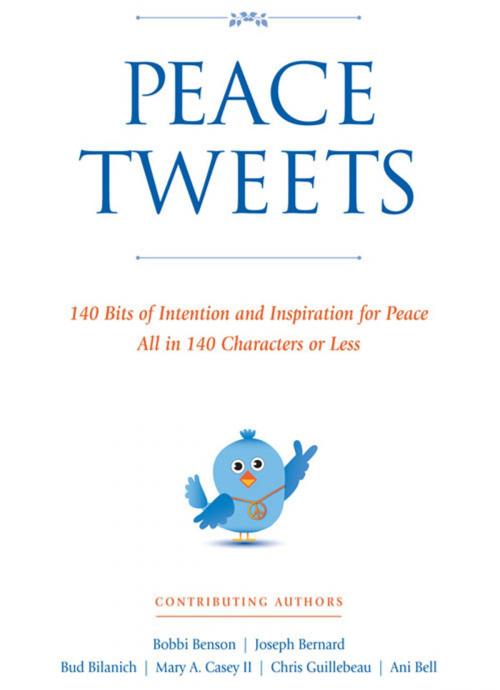 Cover of the book Peace Tweets by Bobbi Benson, Bobbi Benson