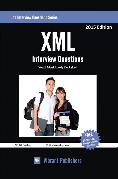 Cover of the book XML Interview Questions You'll Most Likely Be Asked by Vibrant Publishers, Vibrant Publishers