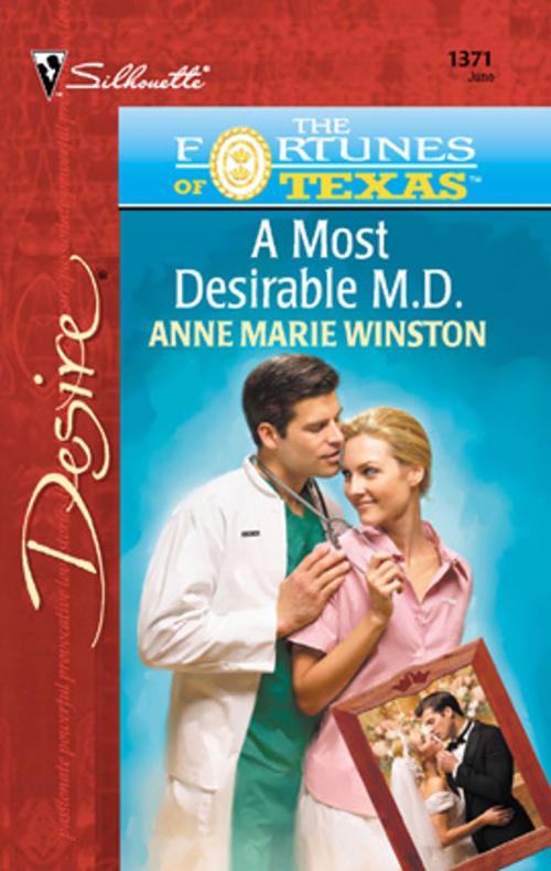Cover of the book A Most Desirable M.D. by Anne Marie Winston, Silhouette