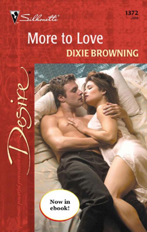Cover of the book More to Love by Dixie Browning, Silhouette