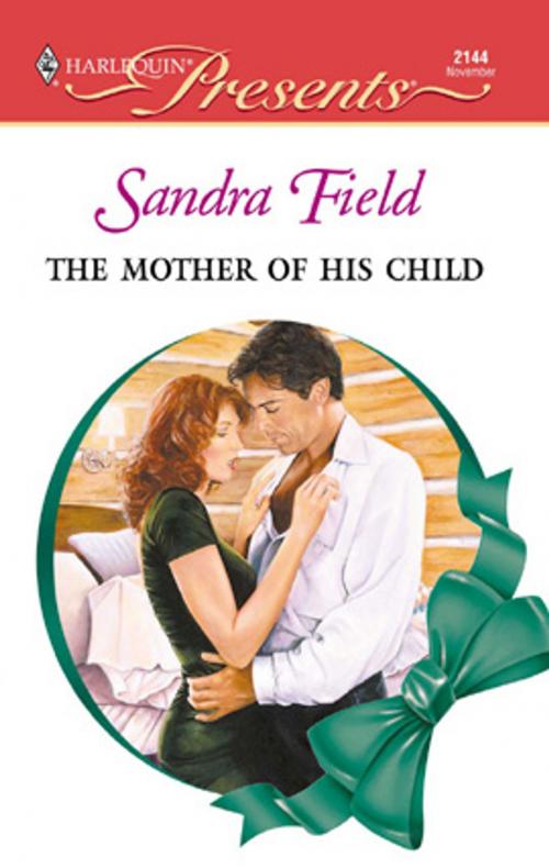 Cover of the book The Mother of His Child by Sandra Field, Harlequin