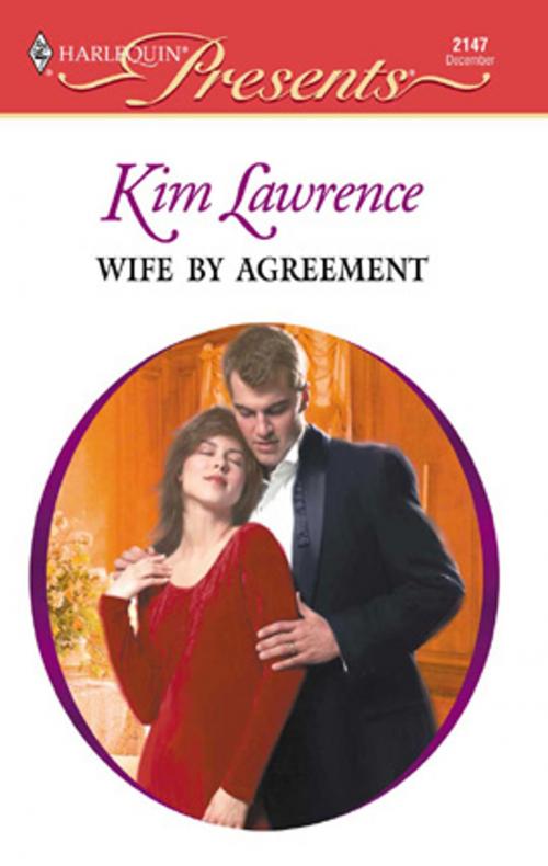 Cover of the book Wife By Agreement by Kim Lawrence, Harlequin