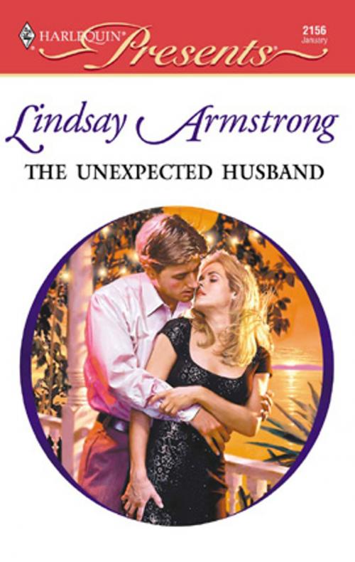 Cover of the book The Unexpected Husband by Lindsay Armstrong, Harlequin