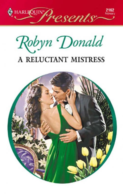 Cover of the book A Reluctant Mistress by Robyn Donald, Harlequin
