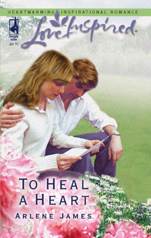 Cover of the book To Heal a Heart by Arlene James, Steeple Hill