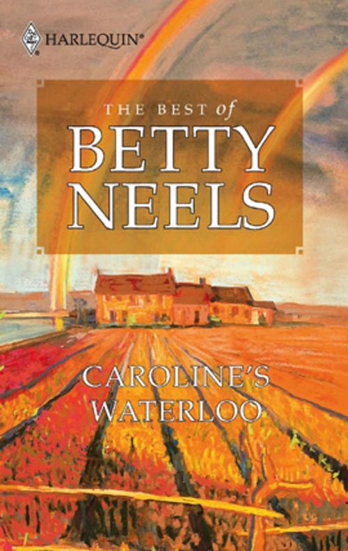 Cover of the book Caroline's Waterloo by Betty Neels, Harlequin