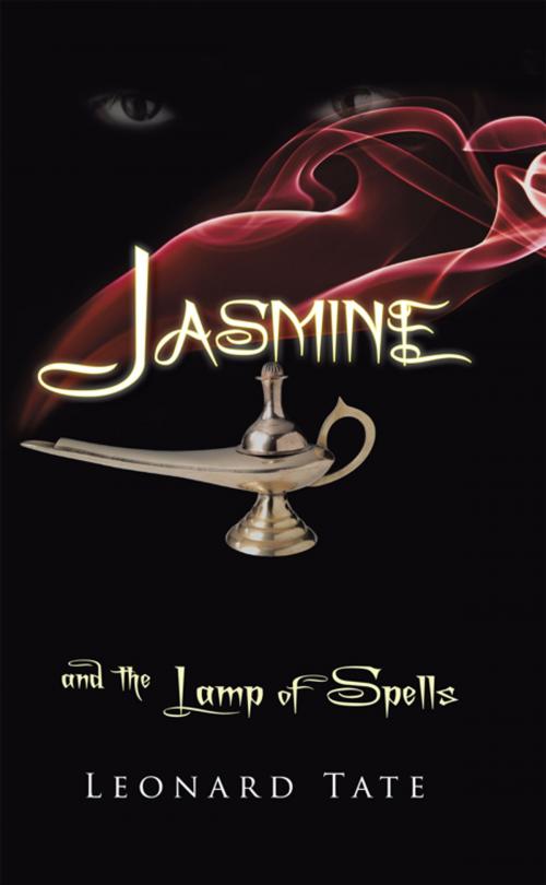 Cover of the book Jasmine and the Lamp of Spells by Leonard Tate, iUniverse