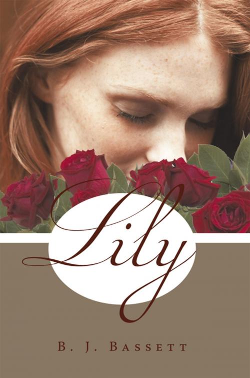 Cover of the book Lily by B. J. Bassett, iUniverse