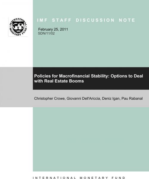 Cover of the book Policies for Macrofinancial Stability: Options to Deal with Real Estate Booms by Giovanni Mr. Dell'Ariccia, Pau Rabanal, Christopher Crowe, Deniz Igan, INTERNATIONAL MONETARY FUND