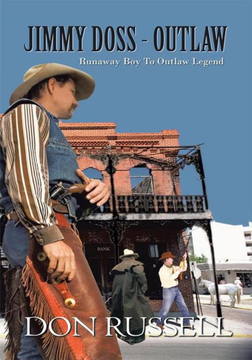 Cover of the book Jimmy Doss - Outlaw by Don Russell, Trafford Publishing