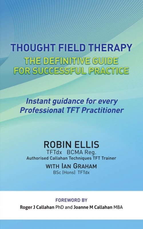 Cover of the book Thought Field Therapy by Robin Ellis TFTdx BCMA Reg., AuthorHouse UK