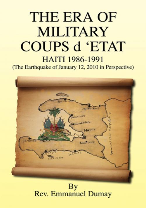 Cover of the book The Era of Military Coups D 'Etat by Rev. Emmanuel Dumay, Xlibris US