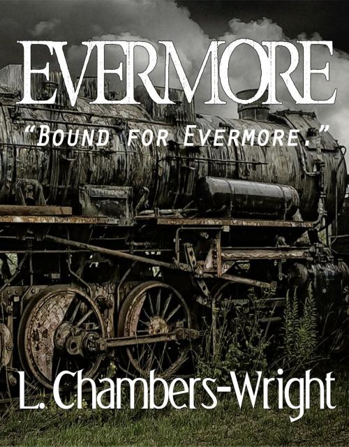 Cover of the book Evermore by L. Chambers-Wright, Black House Books