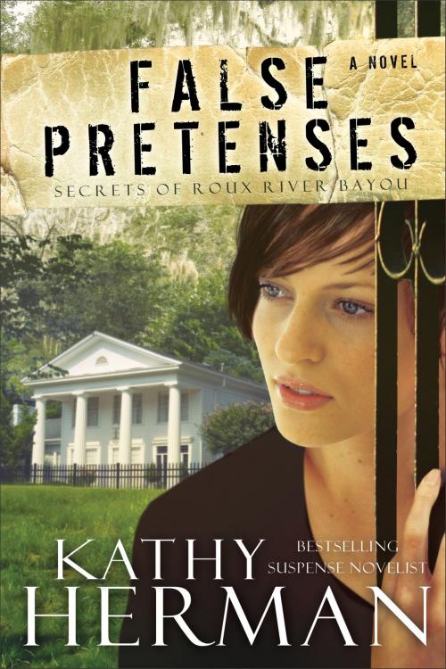 Cover of the book False Pretenses (Secrets of Roux River Bayou Book #1) by Kathy Herman, Baker Publishing Group