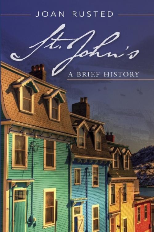 Cover of the book St. John's: A Brief History by Joan Rusted, Breakwater Books