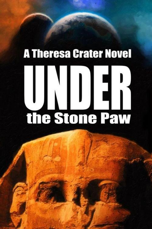 Cover of the book Under The Stone Paw by Theresa Crater, Double Dragon Publishing
