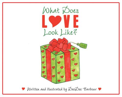 Cover of the book What Does Love Look Like? by Dee Dee Barbour, Essence Publishing