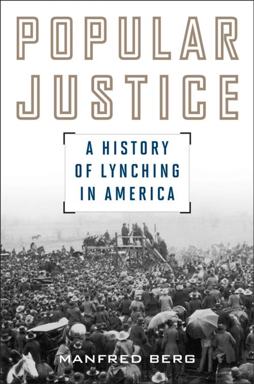 Cover of the book Popular Justice by Manfred Berg, Ivan R. Dee