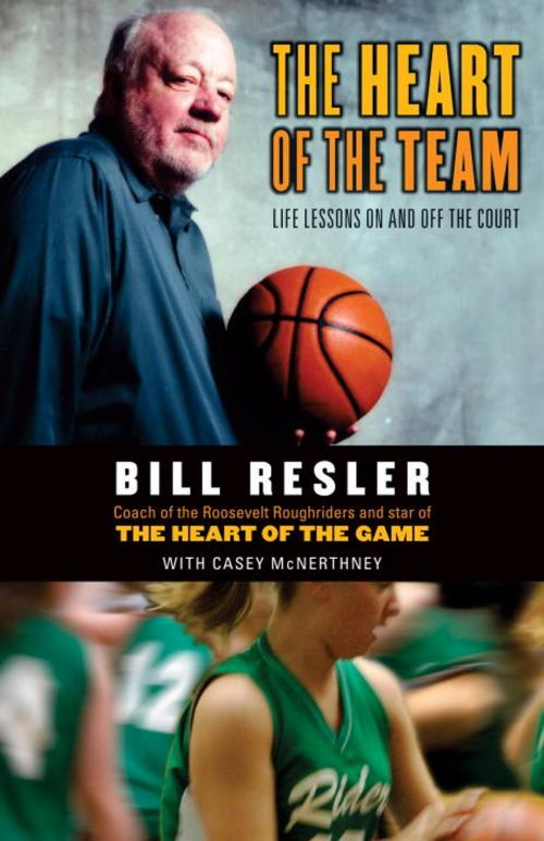Cover of the book The Heart of the Team by Bill Resler, Casey Mcnerthney, Sasquatch Books