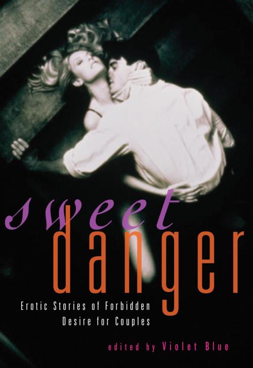 Cover of the book Sweet Danger by Violet Blue, Cleis Press