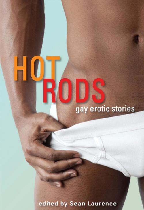 Cover of the book Hot Rods by Sean Laurence, Cleis Press