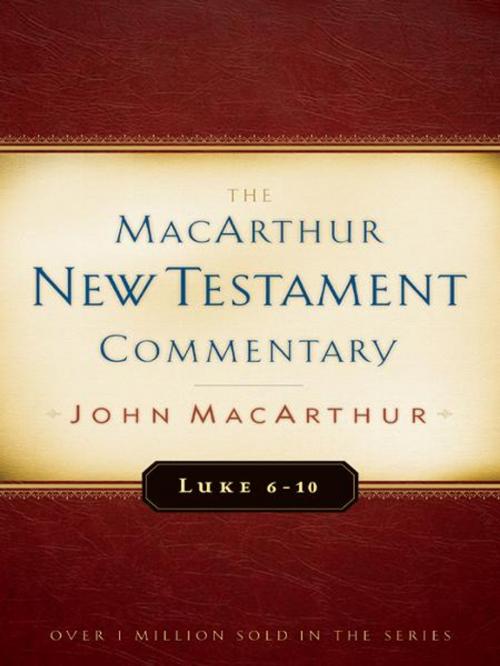 Cover of the book Luke 6-10 MacArthur New Testament Commentary by John MacArthur, Moody Publishers