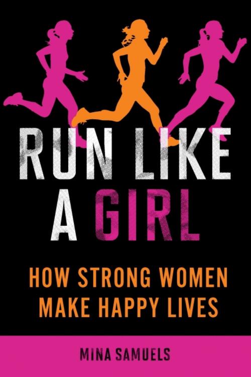 Cover of the book Run Like a Girl by Mina Samuels, Basic Books