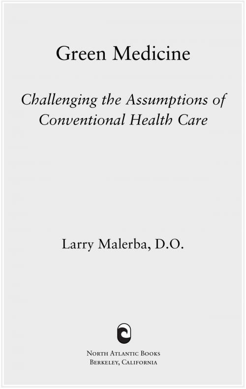 Cover of the book Green Medicine by Larry Malerba, D.O., North Atlantic Books