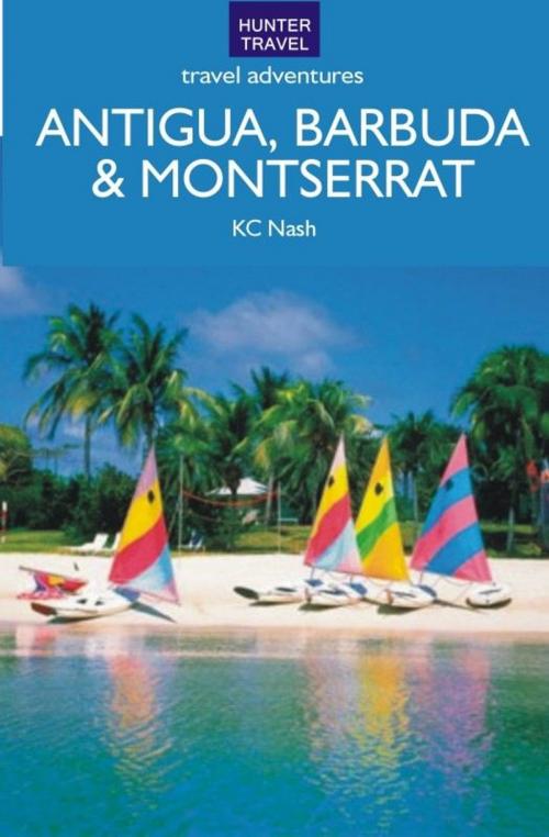 Cover of the book Antigua, Barbuda, St. Kitts & Nevis Alive by Paris Permenter, John Bigley, Hunter Publishing