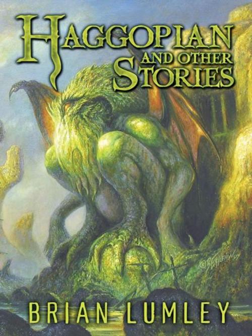 Cover of the book Haggopian and Other Stories (Best Mythos Tales) by Brian Lumley, Subterranean Press
