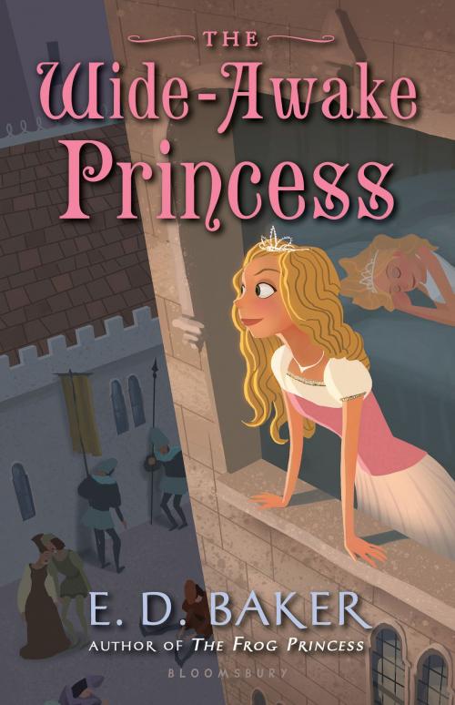 Cover of the book The Wide-Awake Princess by E.D. Baker, Bloomsbury Publishing