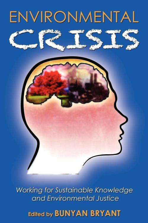 Cover of the book Environmental Crisis or Crisis of Epistemology? by Bunyan Bryant, Morgan James Publishing